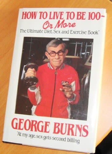 Book cover for How to Live to Be 100 by Burns, George