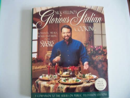 Book cover for Nick Stellino's Glorious Italian Cooking by Stellino, Nick
