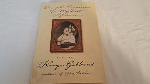 Book cover for On the Occasion of My Last Afternoon by Gibbons, Kaye