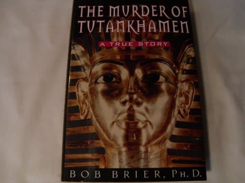 Book cover for The Murder of Tutankhamen by Brier, Bob