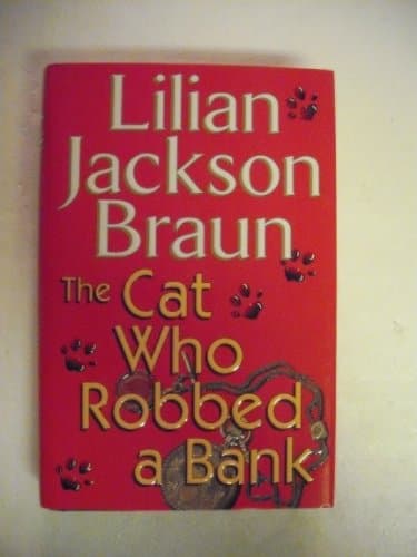 Book cover for The Cat Who Robbed a Bank by Braun, Lilian Jackson