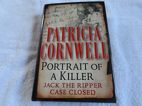 Book cover for Portrait of a Killer: Jack the Ripper--Case Closed by Cornwell, Patricia