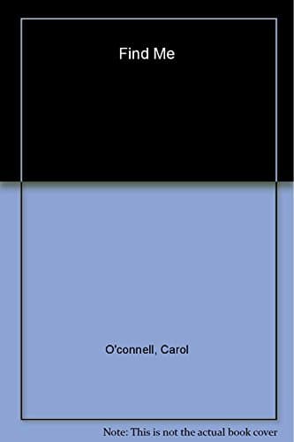 Book cover for Find Me (A Mallory Novel) by O'Connell, Carol