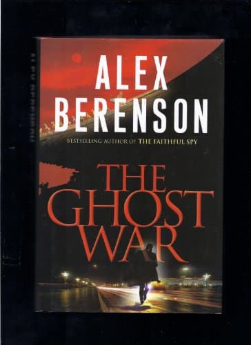 Book cover for The Ghost War (A John Wells Novel) by Berenson, Alex