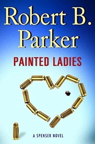 Book cover for Painted Ladies (Spenser Mysteries, No. 39) by Parker, Robert B.