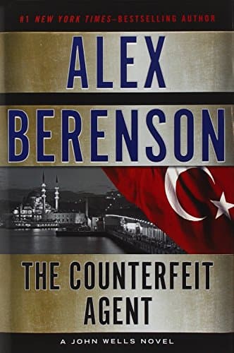 Book cover for The Counterfeit Agent (A John Wells Novel) by Berenson, Alex
