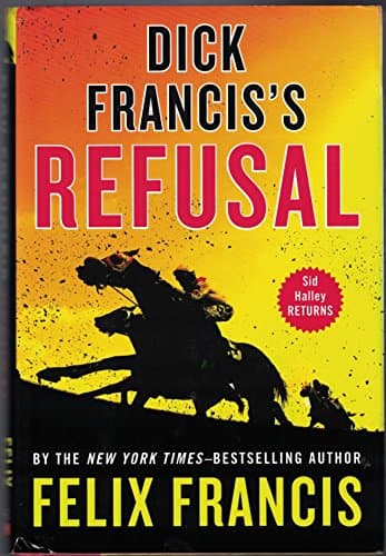 Book cover for Dick Francis's Refusal by Francis, Felix