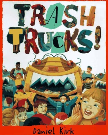 Book cover for Trash Trucks! by Kirk, Daniel