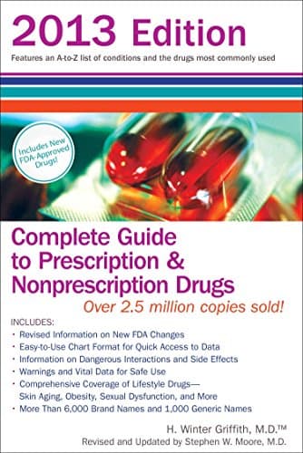 Book cover for Complete Guide to Prescription and Nonprescription Drugs 2013 by Griffith, H. Winter