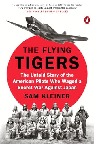 Book cover for The Flying Tigers: The Untold Story of the American Pilots Who Waged a Secret War Against Japan by Kleiner, Sam