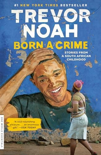 Book cover for Born a Crime: Stories from a South African Childhood by Noah, Trevor