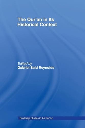 Book cover for The Quran in Its Historical Context (Routledge Studies in the Qur'an) by Reynolds, Gabriel