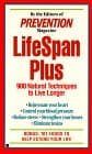 Book cover for Lifespan-plus: 900 natural techniques to live long by Prevention Magazine editors