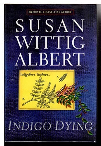 Book cover for Indigo Dying (China Bayles Mystery) by Susan Wittig Albert