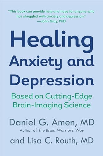 Book cover for Healing Anxiety and Depression: Based on Cutting-Edge Brain-Imaging Science by Amen M.D., Daniel G.