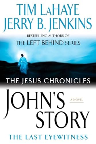 Book cover for John's Story: The Last Eyewitness (The Jesus Chronicles, Book 1) by LaHaye, Tim