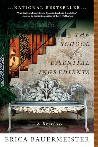 Book cover for The School of Essential Ingredients (A School of Essential Ingredients Novel) by Bauermeister, Erica