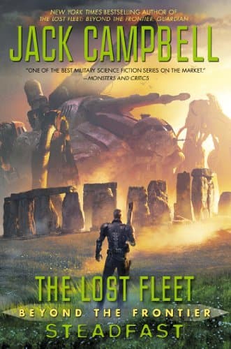 Book cover for The Lost Fleet: Beyond the Frontier: Steadfast by Campbell, Jack