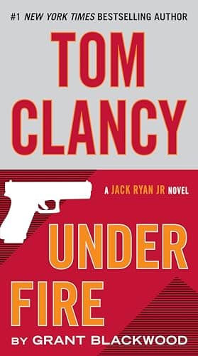 Book cover for Tom Clancy Under Fire (A Jack Ryan Jr. Novel) by Blackwood, Grant