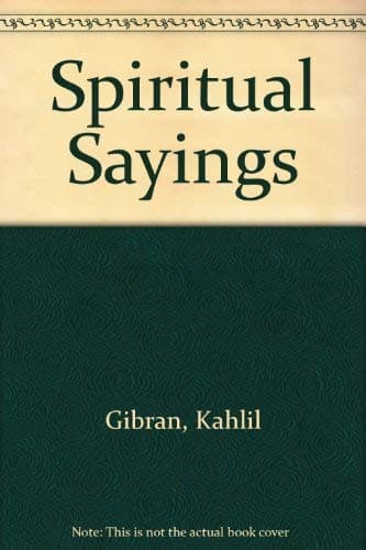 Book cover for Spiritual Sayings by Kahlil Gibran