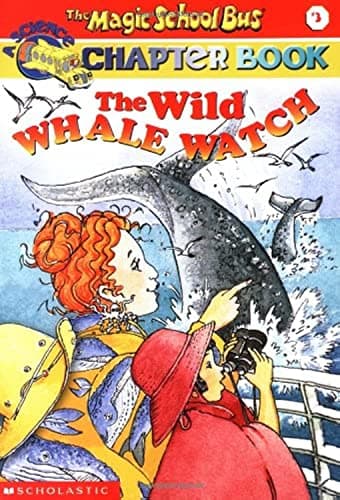 Book cover for The Wild Whale Watch (The Magic School Bus Chapter Book, No. 3) by Eva Moore