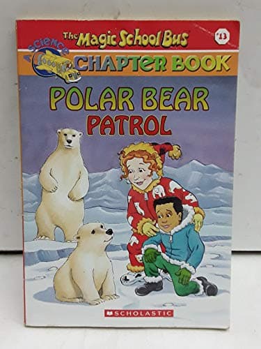 Book cover for Polar Bear Patrol (The Magic School Bus Chapter Book, No. 13) by Judith Stamper