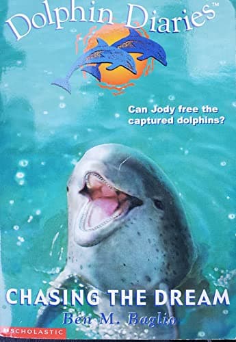 Book cover for Chasing the Dream (Dolphin Diaries) by Baglio, Ben M.