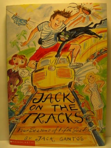 Book cover for Jack on the Tracks: Four Seasons of Fifth Grade by Gantos, Jack