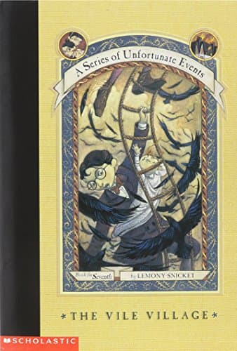 Book cover for The Vile Village (A Series of Unfortunate Events #7) by Lemony Snicket