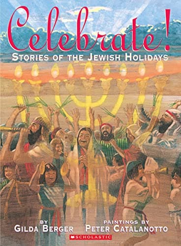 Book cover for Celebrate! Stories Of The Jewish Holiday by Berger, Gilda