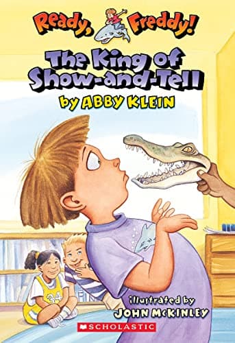 Book cover for The King of Show-And-Tell (Ready, Freddy! #2) by Klein, Abby