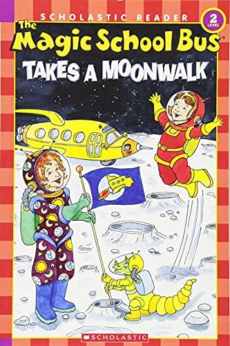 Book cover for The Magic School Bus Takes a Moonwalk (Scholastic Reader, Level 2) by Joanna Cole