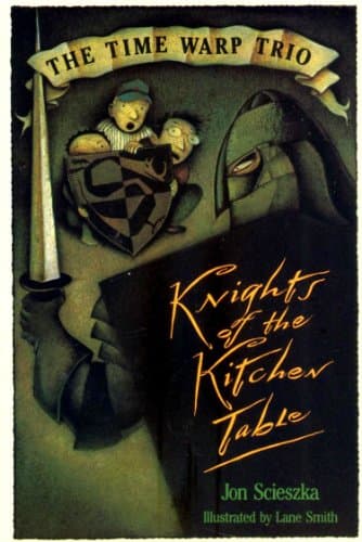 Book cover for Knights of the Kitchen Table: The Time Warp Trio by Scieszka, Jon