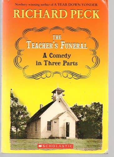 Book cover for TheTeacher's Funeral: A Comedy in Three Parts by Richard Peck
