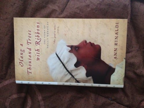 Book cover for Hang a Thousand Trees with Ribbons The Story of Phillis Wheatley by ANN RINALDI