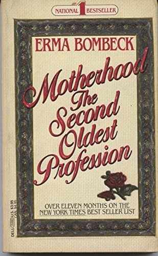 Book cover for Motherhood the Second Oldest Profession by Bombeck, Erma