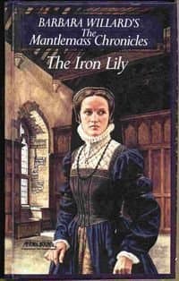 Book cover for The Iron Lily (Mantlemass Chronicles) by Willard, Barbara