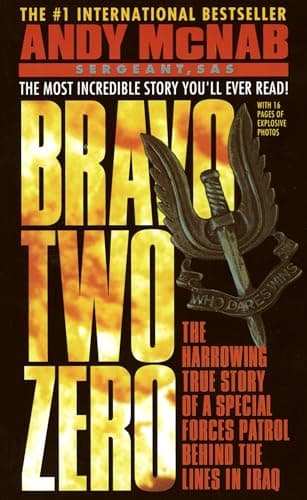 Book cover for Bravo Two Zero: The Harrowing True Story of a Special Forces Patrol Behind the Lines in Iraq by McNab, Andy
