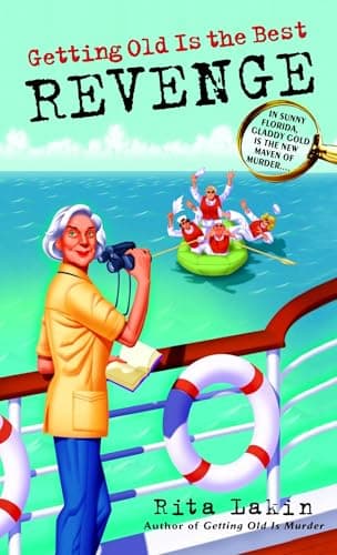Book cover for Getting Old Is the Best Revenge (Gladdy Gold) by Lakin, Rita