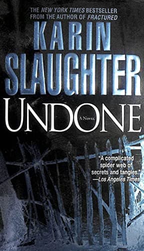 Book cover for Undone: A Novel (Will Trent) by Slaughter, Karin