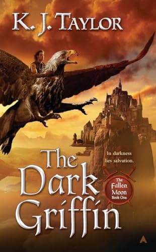 Book cover for The Dark Griffin (The Fallen Moon, Book 1) by Taylor, K. J.