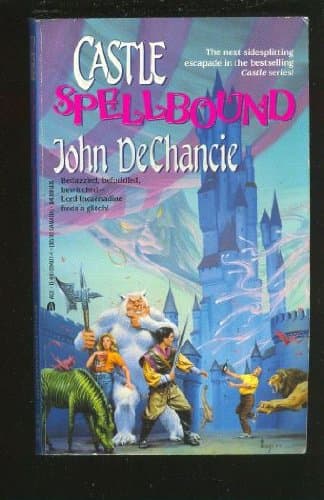 Book cover for Castle Spellbound by John Dechancie