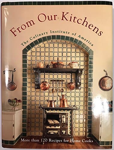 Book cover for From Our Kitchens by Donovan, Mary Deirdre; The Culinary Institute of America