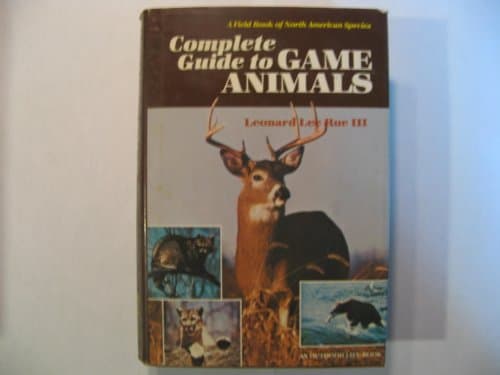 Book cover for Complete Guide to Game Animals: A Field Book of North American Species by Rue, Leonard L.