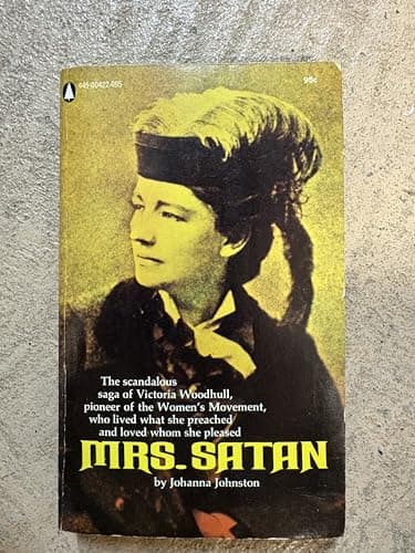 Book cover for Mrs. Satan: The incredible saga of Victoria C. Woodhull by Johnston, Johanna