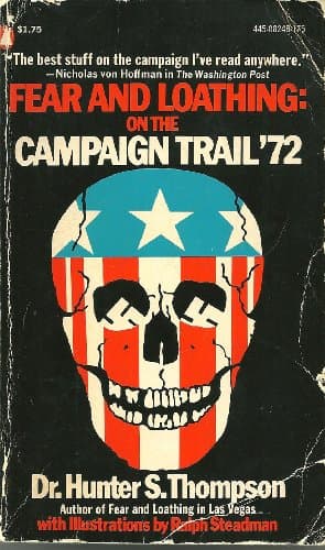 Book cover for Fear and Loathing: On the Campaign Trail '72 by Dr. Hunter S. Thompson