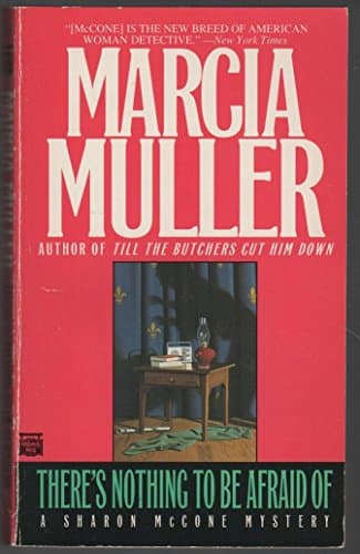 Book cover for There's Nothing to Be Afraid Of by Muller, Marcia