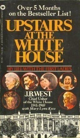 Book cover for Upstairs at the White House by J. B. West