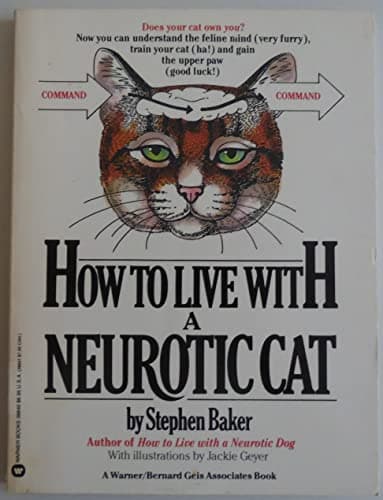 Book cover for How to Live with a Neurotic Cat by Stephen Baker
