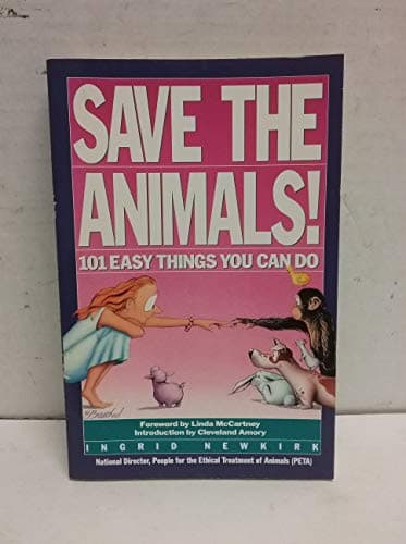 Book cover for Save the Animals: 101 Easy Things You Can Do by Newkirk, Ingrid